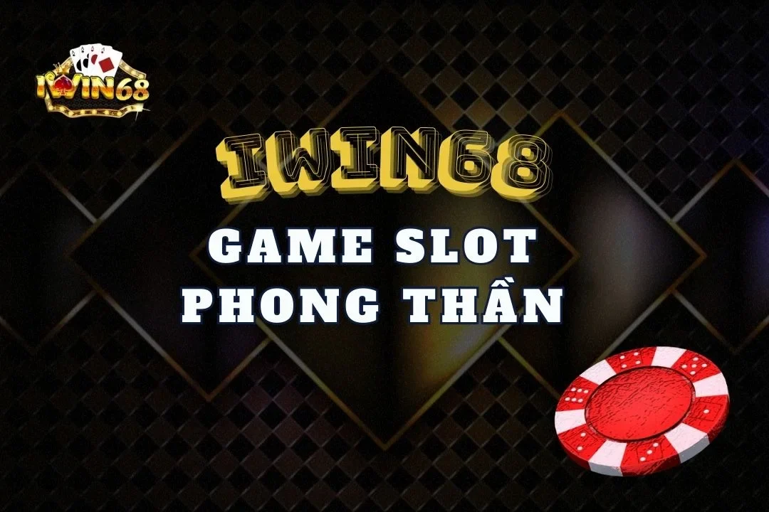 Phong Thần iwin68